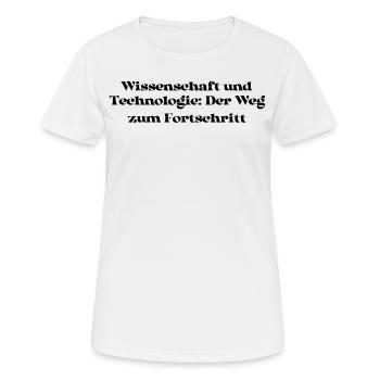 Wissenschaft - Wissenschaft und Technologie: Der - Frauen T-Shirt atmungsaktiv - Weiß - Vorne - AI Model Female 172 dark (172cm)
