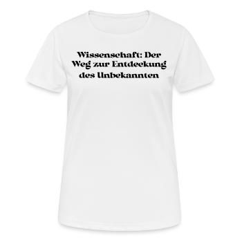 Wissenschaft - Wissenschaft: Der Weg zur - Frauen T-Shirt atmungsaktiv - Weiß - Vorne - AI Model Female 172 dark (172cm)
