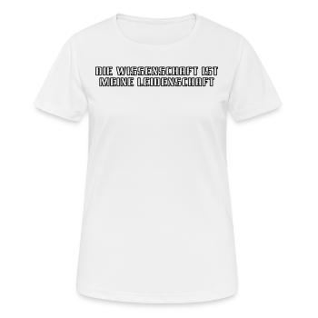 Wissenschaft - Die Wissenschaft ist meine - Frauen T-Shirt atmungsaktiv - Weiß - Vorne - AI Model Female 172 dark (172cm)