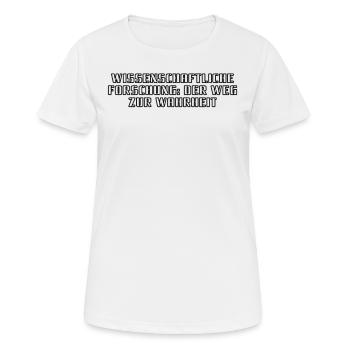 Wissenschaft - Wissenschaftliche Forschung: Der - Frauen T-Shirt atmungsaktiv - Weiß - Vorne - AI Model Female 172 dark (172cm)