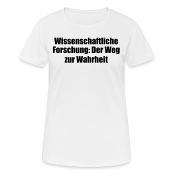 Wissenschaft - Wissenschaftliche Forschung: Der - Frauen T-Shirt atmungsaktiv - Weiß - Vorne - AI Model Female 172 dark (172cm)
