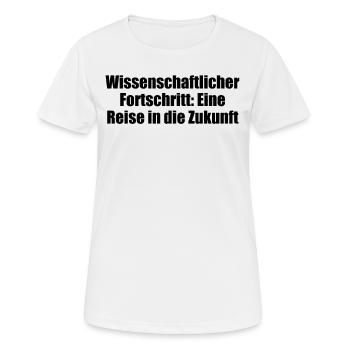 Wissenschaft - Wissenschaftlicher Fortschritt: - Frauen T-Shirt atmungsaktiv - Weiß - Vorne - AI Model Female 172 dark (172cm)