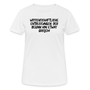 Wissenschaft - Wissenschaftliche Entdeckungen: - Frauen T-Shirt atmungsaktiv - Weiß - Vorne - AI Model Female 172 dark (172cm)