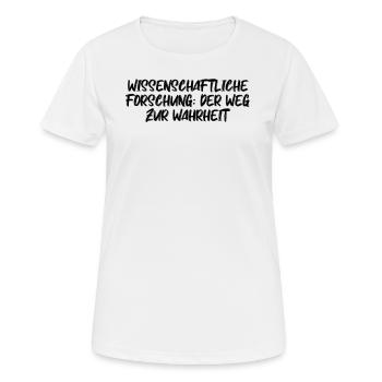 Wissenschaft - Wissenschaftliche Forschung: Der - Frauen T-Shirt atmungsaktiv - Weiß - Vorne - AI Model Female 172 dark (172cm)