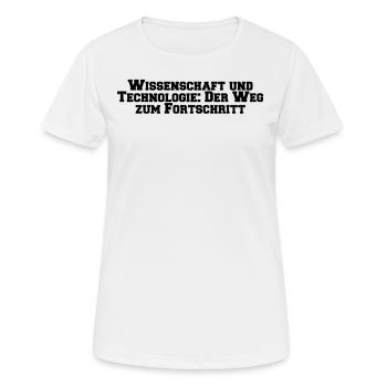 Wissenschaft - Wissenschaft und Technologie: Der - Frauen T-Shirt atmungsaktiv - Weiß - Vorne - AI Model Female 172 dark (172cm)