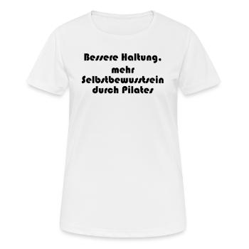 Pilates - Bessere Haltung, mehr Selbstbewusstsein - Frauen T-Shirt atmungsaktiv - Weiß - Vorne - AI Model Female 172 dark (172cm)