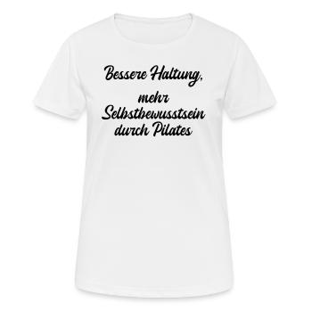 Pilates - Bessere Haltung, mehr Selbstbewusstsein - Frauen T-Shirt atmungsaktiv - Weiß - Vorne - AI Model Female 172 dark (172cm)