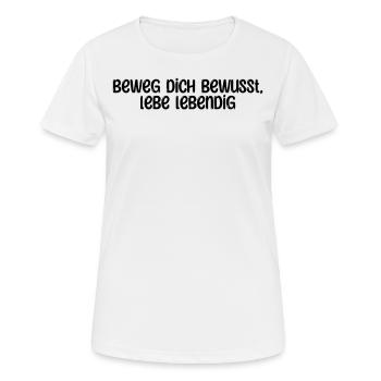 Pilates - Beweg dich bewusst, lebe lebendig - Frauen T-Shirt atmungsaktiv - Weiß - Vorne - AI Model Female 172 dark (172cm)