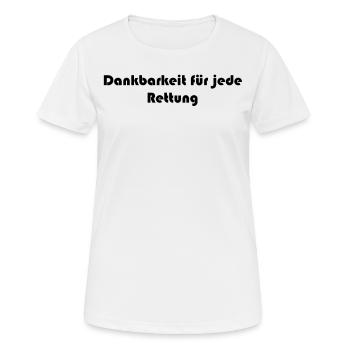 Feuerwehr - Dankbarkeit für jede Rettung - Frauen T-Shirt atmungsaktiv - Weiß - Vorne - AI Model Female 172 dark (172cm)