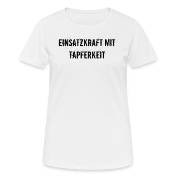 Feuerwehr - Einsatzkraft mit Tapferkeit - Frauen T-Shirt atmungsaktiv - Weiß - Vorne - AI Model Female 172 dark (172cm)