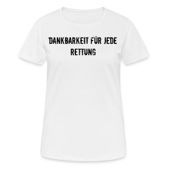 Feuerwehr - Dankbarkeit für jede Rettung - Frauen T-Shirt atmungsaktiv - Weiß - Vorne - AI Model Female 172 dark (172cm)