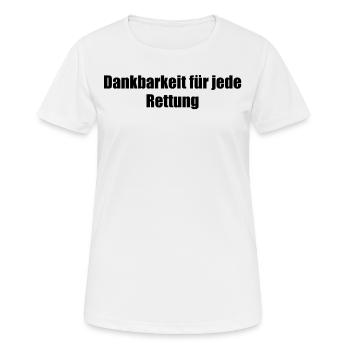 Feuerwehr - Dankbarkeit für jede Rettung - Frauen T-Shirt atmungsaktiv - Weiß - Vorne - AI Model Female 172 dark (172cm)
