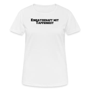 Feuerwehr - Einsatzkraft mit Tapferkeit - Frauen T-Shirt atmungsaktiv - Weiß - Vorne - AI Model Female 172 dark (172cm)