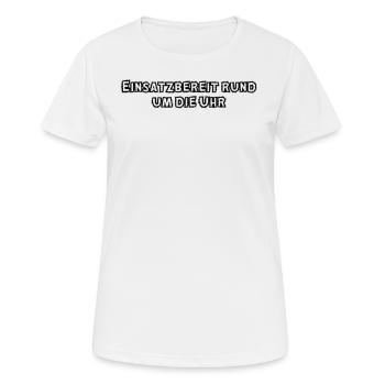 Feuerwehr - Einsatzbereit rund um die Uhr - Frauen T-Shirt atmungsaktiv - Weiß - Vorne - AI Model Female 172 dark (172cm)