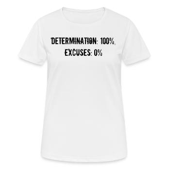 Fitness - Determination: 100%, excuses: 0% - Women's Breathable T-Shirt - white - Front - AI Model Female 172 dark (172cm)
