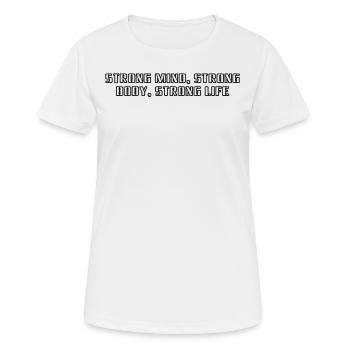 Fitness - Un fort, un corps fort, une vie forte - T-shirt respirant Femme - blanc - Devant - AI Model Female 172 dark (172cm)