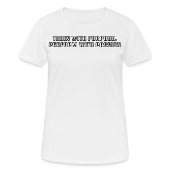 Fitness - Train with purpose, perform with - Women's Breathable T-Shirt - white - Front - AI Model Female 172 dark (172cm)