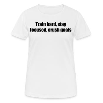 Fitness - Train hard, stay focused, crush goals - Women's Breathable T-Shirt - white - Front - AI Model Female 172 dark (172cm)