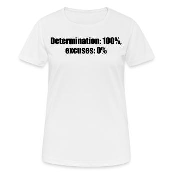 Fitness - Determination: 100%, excuses: 0% - Women's Breathable T-Shirt - white - Front - AI Model Female 172 dark (172cm)