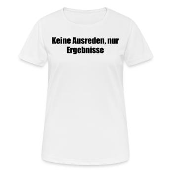 Fitness - Keine Ausreden, nur Ergebnisse - Frauen T-Shirt atmungsaktiv - Weiß - Vorne - AI Model Female 172 dark (172cm)