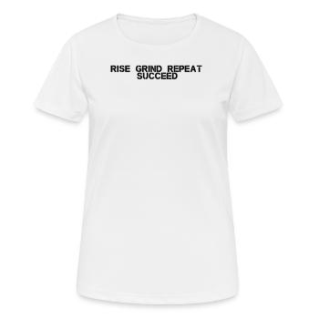 Fitness - Rise, grind, repeat, succeed - Women's Breathable T-Shirt - white - Front - AI Model Female 172 dark (172cm)