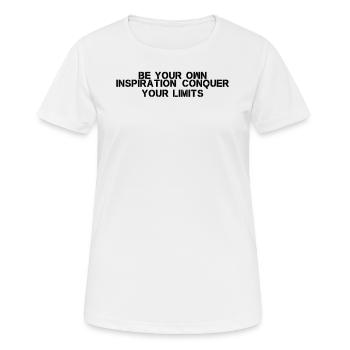 Fitness - Soyez votre propre inspiration, conquérez votre - T-shirt respirant Femme - blanc - Devant - AI Model Female 172 dark (172cm)