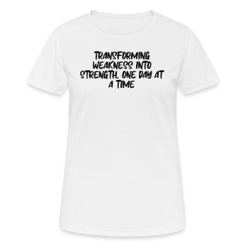Fitness - Transforming weakness into strength, - Women's Breathable T-Shirt - white - Front - AI Model Female 172 dark (172cm)