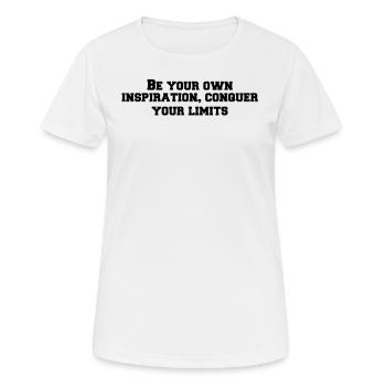 Fitness - Soyez votre propre inspiration, conquérez votre - T-shirt respirant Femme - blanc - Devant - AI Model Female 172 dark (172cm)