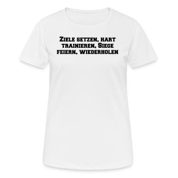 Fitness - Ziele setzen, hart trainieren, Siege - Frauen T-Shirt atmungsaktiv - Weiß - Vorne - AI Model Female 172 dark (172cm)