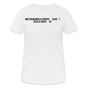 Fitness - Determination: 100%, excuses: 0% - Women's Breathable T-Shirt - white - Front - AI Model Female 172 dark (172cm)