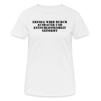 Fitness - Erfolg wird durch Ausdauer und - Frauen T-Shirt atmungsaktiv - Weiß - Vorne - AI Model Female 172 dark (172cm)