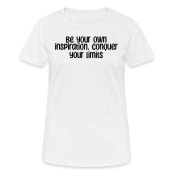 Fitness - Soyez votre propre inspiration, conquérez votre - T-shirt respirant Femme - blanc - Devant - AI Model Female 172 dark (172cm)