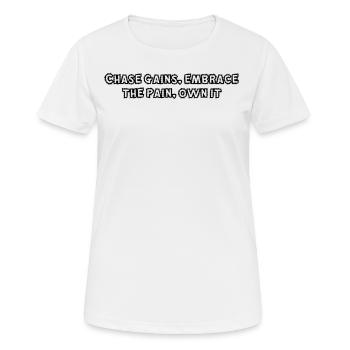 Fitness - Chase gains, embrace the pain, own it - Frauen T-Shirt atmungsaktiv - Weiß - Vorne - AI Model Female 172 dark (172cm)