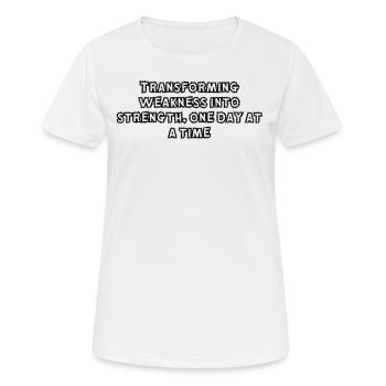 Fitness - Transforming weakness into strength, - Women's Breathable T-Shirt - white - Front - AI Model Female 172 dark (172cm)