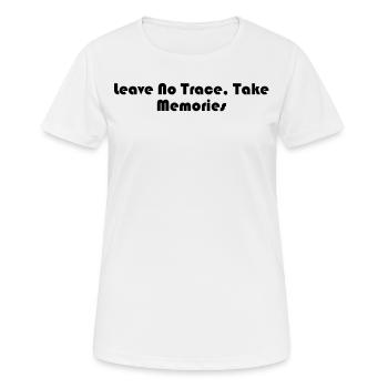 Hiking - Leave No Trace, Take Memories - Women's Breathable T-Shirt - white - Front - AI Model Female 172 dark (172cm)