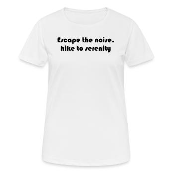 Wandern - Escape the noise, hike to serenity - Frauen T-Shirt atmungsaktiv - Weiß - Vorne - AI Model Female 172 dark (172cm)
