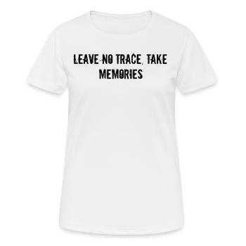Hiking - Leave No Trace, Take Memories - Women's Breathable T-Shirt - white - Front - AI Model Female 172 dark (172cm)