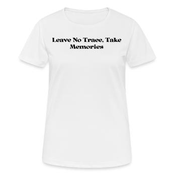 Hiking - Leave No Trace, Take Memories - Women's Breathable T-Shirt - white - Front - AI Model Female 172 dark (172cm)