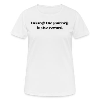 Wandern - Randonnée : le voyage est la récompense - T-shirt respirant Femme - blanc - Devant - AI Model Female 172 dark (172cm)