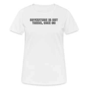 Randonnée - L’aventure est là-bas, la randonnée - T-shirt respirant Femme - blanc - Devant - AI Model Female 172 dark (172cm)