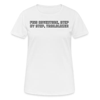 Randonnée - Trouvez l’aventure, étape par étape, - T-shirt respirant Femme - blanc - Devant - AI Model Female 172 dark (172cm)