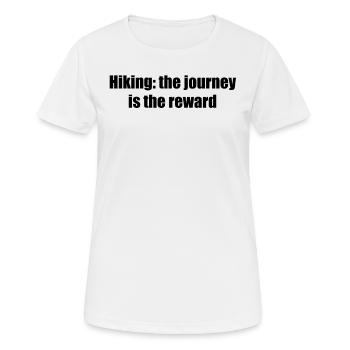 Wandern - Randonnée : le voyage est la récompense - T-shirt respirant Femme - blanc - Devant - AI Model Female 172 dark (172cm)