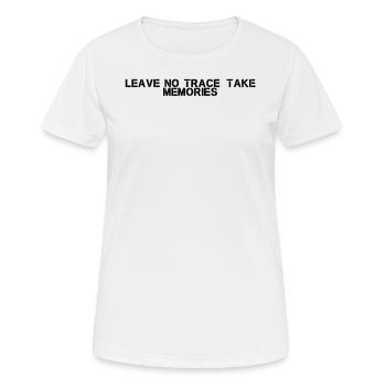 Hiking - Leave No Trace, Take Memories - Women's Breathable T-Shirt - white - Front - AI Model Female 172 dark (172cm)