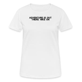 Randonnée - L’aventure est là-bas, la randonnée - T-shirt respirant Femme - blanc - Devant - AI Model Female 172 dark (172cm)