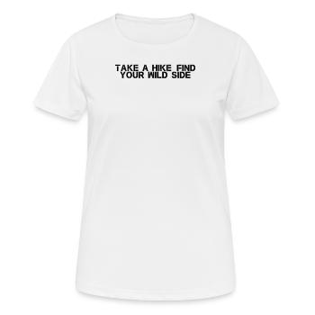 Hiking - Take a hike, find your wild side - Women's Breathable T-Shirt - white - Front - AI Model Female 172 dark (172cm)