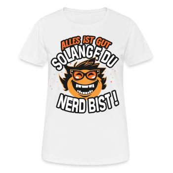 Wilder Nerd alles ist Gut solange du Nerd bist - Frauen T-Shirt atmungsaktiv - Weiß - Vorne - AI Model Female 172 dark (172cm)