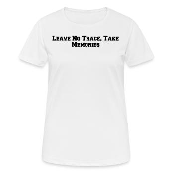 Hiking - Leave No Trace, Take Memories - Women's Breathable T-Shirt - white - Front - AI Model Female 172 dark (172cm)