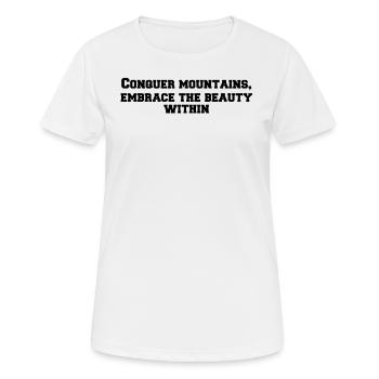 Hiking - Conquer mountains, embrace the beauty - Women's Breathable T-Shirt - white - Front - AI Model Female 172 dark (172cm)