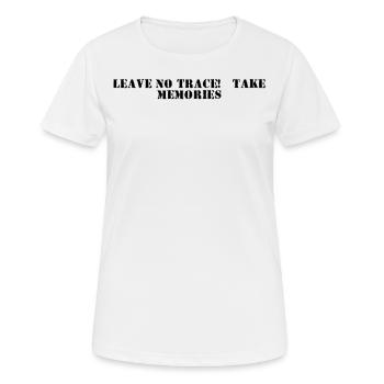 Hiking - Leave No Trace, Take Memories - Women's Breathable T-Shirt - white - Front - AI Model Female 172 dark (172cm)