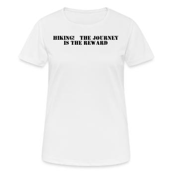 Wandern - Randonnée : le voyage est la récompense - T-shirt respirant Femme - blanc - Devant - AI Model Female 172 dark (172cm)